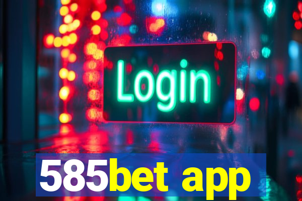 585bet app